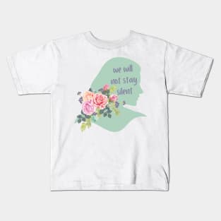 We Will Not Stay Silent - AFAB Rights - Women's Rights - Floral Social Justice Kids T-Shirt